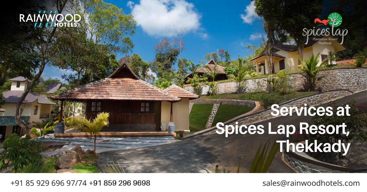 Services at Spices Lap Resort Thekkady