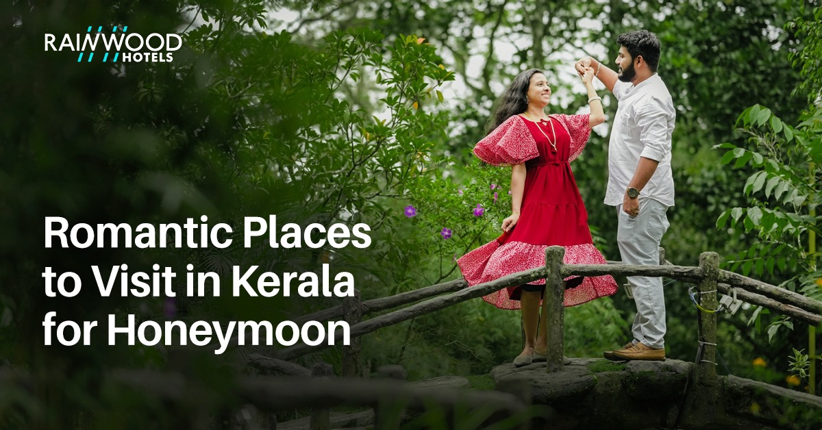 Romantic Places to Visit in Kerala for Honeymoon