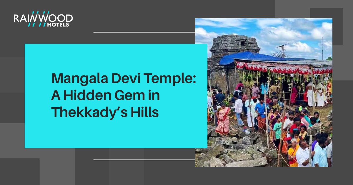 Mangala Devi Temple: A Hidden Gem in Thekkady’s Hills