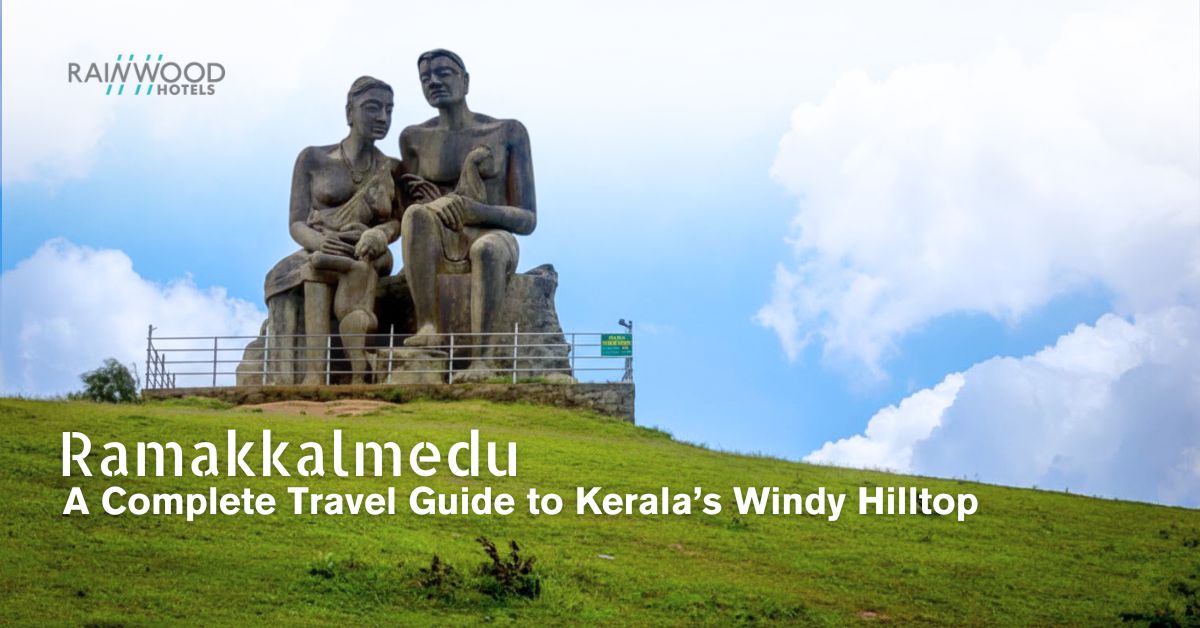 Ramakkalmedu – A Complete Travel Guide to Kerala’s Windy Hilltop