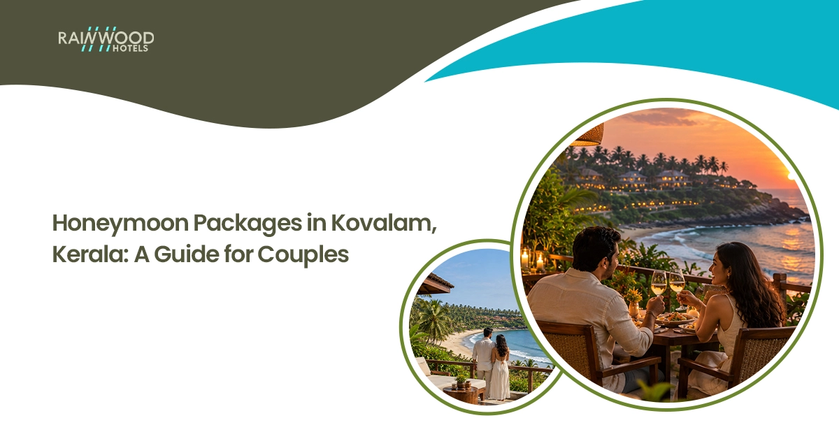 Honeymoon Packages in Kovalam, Kerala: A Guide for Couples